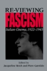 Re-viewing Fascism : Italian Cinema, 1922-1943 - Book
