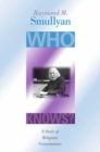 Who Knows? : A Study of Religious Consciousness - Book