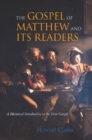 The Gospel of Matthew and Its Readers : A Historical Introduction to the First Gospel - Book