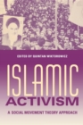 Islamic Activism : A Social Movement Theory Approach - Book