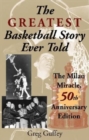 The Greatest Basketball Story Ever Told, 50th Anniversary Edition : The Milan Miracle - Book