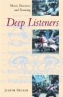 Deep Listeners : Music, Emotion, and Trancing - Book