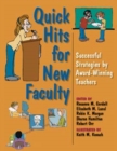 Quick Hits for New Faculty : Successful Strategies by Award-Winning Teachers - Book