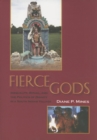 Fierce Gods : Inequality, Ritual, and the Politics of Dignity in a South Indian Village - Book