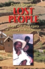 Lost People : Magic and the Legacy of Slavery in Madagascar - Book