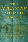 The Atlantic World : 1450–2000 - Book