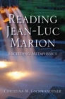 Reading Jean-Luc Marion : Exceeding Metaphysics - Book
