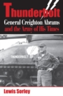 Thunderbolt : General Creighton Abrams and the Army of His Times - Book