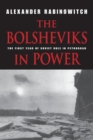 The Bolsheviks in Power : The First Year of Soviet Rule in Petrograd - Book