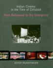 Indian Cinema in the Time of Celluloid : From Bollywood to the Emergency - Book