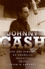 Johnny Cash and the Paradox of American Identity - Book