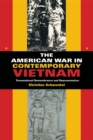 The American War in Contemporary Vietnam : Transnational Remembrance and Representation - Book