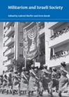 Militarism and Israeli Society - Book