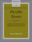 Flexible Stones : Ground Stone Tools from Franchthi Cave, Fascicle 14, Excavations at Franchthi Cave, Greece - Book