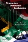 Cinema in a Democratic South Africa : The Race for Representation - Book