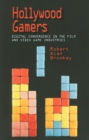 Hollywood Gamers : Digital Convergence in the Film and Video Game Industries - Book