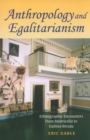Anthropology and Egalitarianism : Ethnographic Encounters from Monticello to Guinea-Bissau - Book