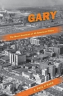 Gary, the Most American of All American Cities - Book