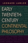 Early Twentieth-Century Continental Philosophy - Book