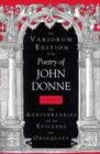 The Variorum Edition of the Poetry of John Donne, Volume 7.1 : The Anniversaries and the Epicedes and Obsequies - Book