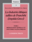 Les Industries lithiques taillees de Franchthi (Argolide, Grece), Volume 1 : Presentation generale et industries Paleolithiques, Fascicle 3 - Book