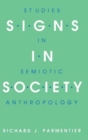 Signs in Society : Studies in Semiotic Anthropology - Book