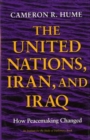 The United Nations, Iran, and Iraq : How Peacemaking Changed - Book