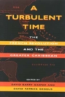 A Turbulent Time : The French Revolution and the Greater Caribbean - Book