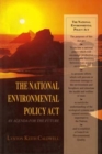 The National Environmental Policy Act : An Agenda for the Future - Book