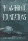 Philanthropic Foundations : New Scholarship, New Possibilities - Book