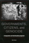 Governments, Citizens, and Genocide : A Comparative and Interdisciplinary Approach - Book
