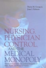 Nursing, Physician Control, and the Medical Monopoly : Historical Perspectives on Gendered Inequality in Roles, Rights, and Range of Practice - Book