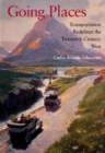 Going Places : Transportation Redefines the Twentieth-Century West - Book