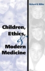 Children, Ethics, and Modern Medicine - Book
