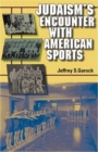 Judaism's Encounter with American Sports - Book
