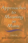 Approaches to Meaning in Music - Book