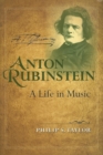 Anton Rubinstein : A Life in Music - Book