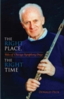 The Right Place, The Right Time! : Tales of Chicago Symphony Days - Book
