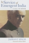 In Service of Emergent India : A Call to Honor - Book