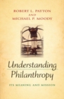 Understanding Philanthropy : Its Meaning and Mission - Book