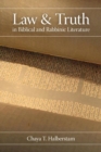 Law and Truth in Biblical and Rabbinic Literature - Book