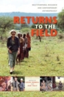 Returns to the Field : Multitemporal Research and Contemporary Anthropology - Book