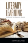 Literary Learning : Teaching the English Major - Book