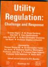 Utility Regulation : Challenge and Response - Book