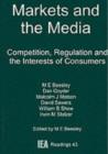 Markets and the Media : Competition, Regulation and the Interests of Consumers - Book