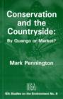 Conservation and the Countryside : By Quango or Market? - Book