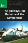 The Railways, the Market and the Government - Book