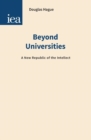 Beyond Universities : A New Republic of the Intellect - Book