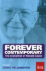 Forever Contemporary : The Economics of Ronald Coase - Book