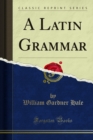 A Latin Grammar - eBook
